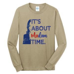 Kamala 2024 ItS About Madam Time President Election Voting Tall Long Sleeve T-Shirt