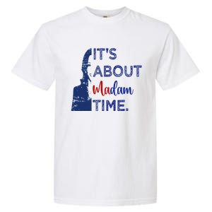 Kamala 2024 ItS About Madam Time President Election Voting Garment-Dyed Heavyweight T-Shirt