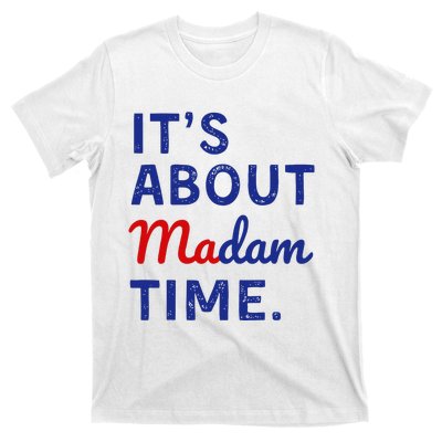 Kamala 2024 ItS About Madam Time T-Shirt