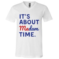 Kamala 2024 ItS About Madam Time V-Neck T-Shirt