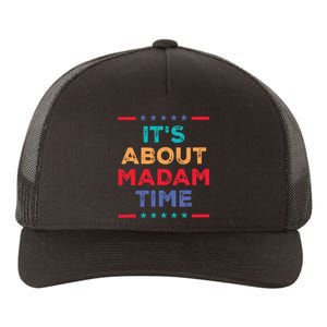 Kamala 2024 ItS About Madam Time President Election Yupoong Adult 5-Panel Trucker Hat