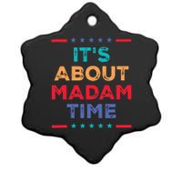 Kamala 2024 ItS About Madam Time President Election Ceramic Star Ornament