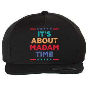 Kamala 2024 ItS About Madam Time President Election Wool Snapback Cap