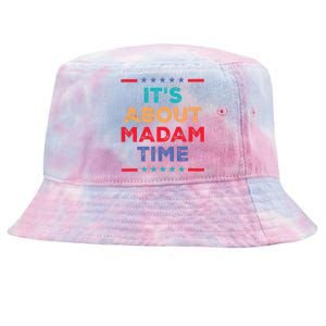 Kamala 2024 ItS About Madam Time President Election Tie-Dyed Bucket Hat