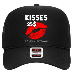 Kisses 25$ IM Saving For College High Crown Mesh Back Trucker Hat