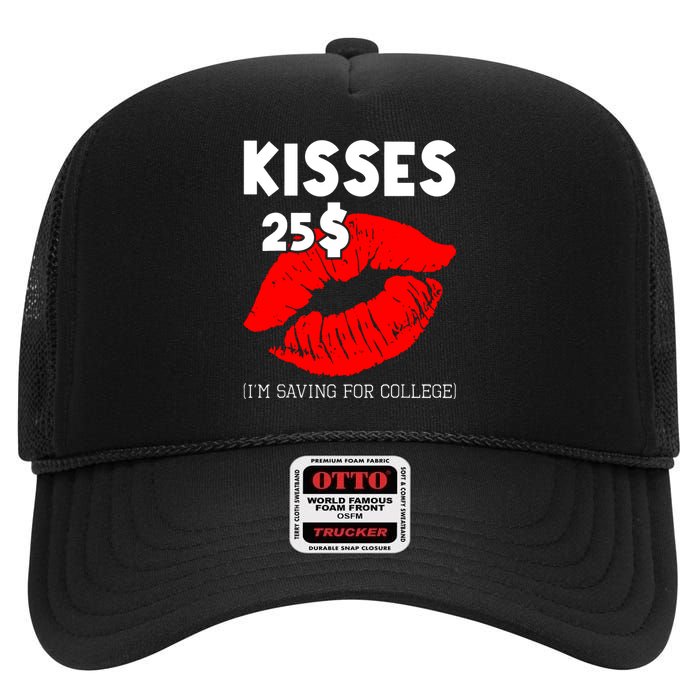 Kisses 25$ IM Saving For College High Crown Mesh Back Trucker Hat