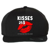 Kisses 25$ IM Saving For College Wool Snapback Cap