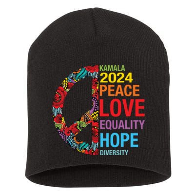 Kamala 2024 Peace Love Equality Hope Diversity Short Acrylic Beanie