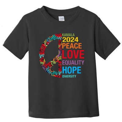 Kamala 2024 Peace Love Equality Hope Diversity Toddler T-Shirt