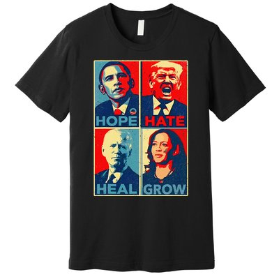 Kamalaharris 2024 President Campaign Hope Hate Heal Grow Premium T-Shirt