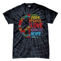 Kamala 2024 Peace Love Equality Hope Diversity Tie-Dye T-Shirt