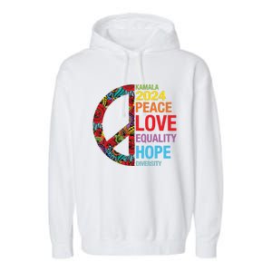 Kamala 2024 Peace Love Equality Hope Diversity Garment-Dyed Fleece Hoodie