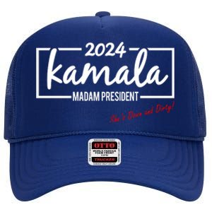 Kamala 2024 She Is Down And Dirty High Crown Mesh Back Trucker Hat