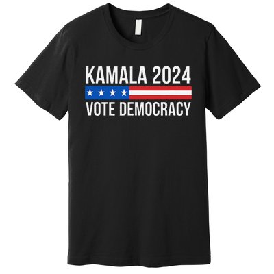 Kamala 2024 Vote Democracy Gift Premium T-Shirt