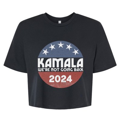 Kamala 2024 WeRe Not Going Back Slogan Vintage Distressed Bella+Canvas Jersey Crop Tee