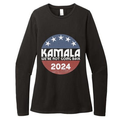 Kamala 2024 WeRe Not Going Back Slogan Vintage Distressed Womens CVC Long Sleeve Shirt