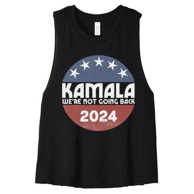 Kamala 2024 WeRe Not Going Back Slogan Vintage Distressed Women's Racerback Cropped Tank