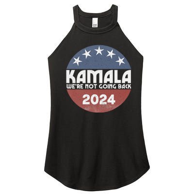 Kamala 2024 WeRe Not Going Back Slogan Vintage Distressed Women’s Perfect Tri Rocker Tank