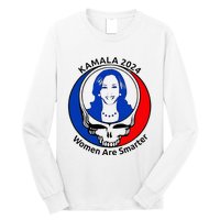 Kamala 2024 Women Are Smarter Parody – Feminine Power Long Sleeve Shirt