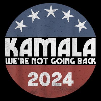 Kamala 2024 Were Not Going Back Slogan Vintage Distressed T-Shirt