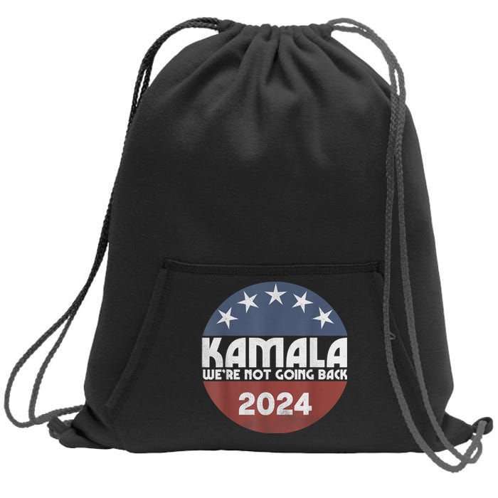 Kamala 2024 Were Not Going Back Slogan Vintage Distressed Sweatshirt Cinch Pack Bag