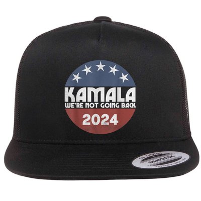 Kamala 2024 Were Not Going Back Slogan Vintage Distressed Flatbill Hat