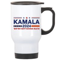 Kamala 2024 WeRe Not Going Back Slogan Vintage Distressed Stainless Steel Travel Mug