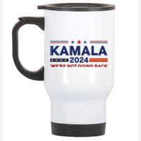 Kamala 2024 WeRe Not Going Back Slogan Vintage Distressed Stainless Steel Travel Mug