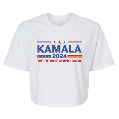 Kamala 2024 WeRe Not Going Back Slogan Vintage Distressed Bella+Canvas Jersey Crop Tee