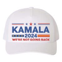 Kamala 2024 WeRe Not Going Back Slogan Vintage Distressed Yupoong Adult 5-Panel Trucker Hat