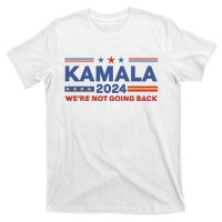 Kamala 2024 WeRe Not Going Back Slogan Vintage Distressed T-Shirt