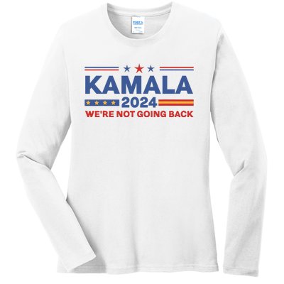 Kamala 2024 WeRe Not Going Back Slogan Vintage Distressed Ladies Long Sleeve Shirt