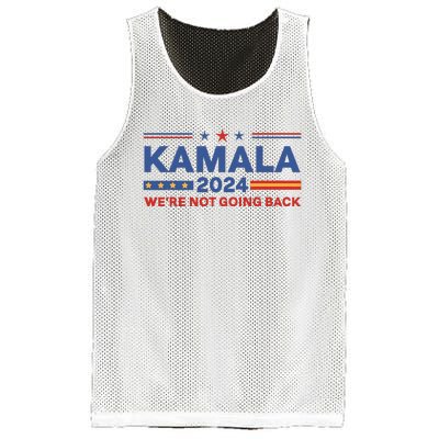 Kamala 2024 WeRe Not Going Back Slogan Mesh Reversible Basketball Jersey Tank