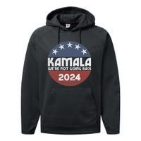 Kamala 2024 WeRe Not Going Back Slogan Vintage Distressed Performance Fleece Hoodie