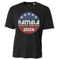 Kamala 2024 WeRe Not Going Back Slogan Vintage Distressed Cooling Performance Crew T-Shirt