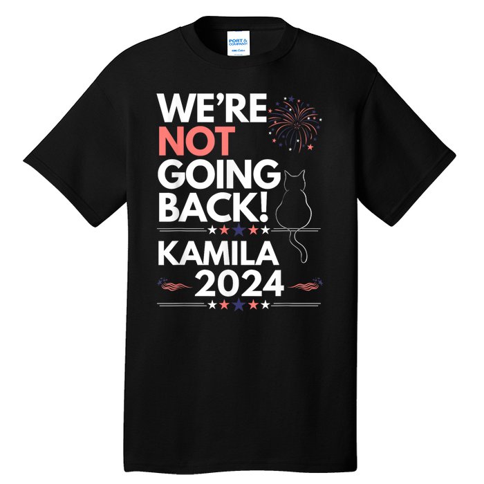 Kamila 2024 Were Not Going Back Cat Tall T-Shirt