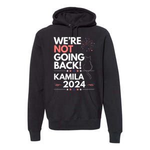 Kamila 2024 Were Not Going Back Cat Premium Hoodie