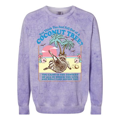 Kamala 2024 You Think You Just Fell Out Of A Coconut Tree Colorblast Crewneck Sweatshirt