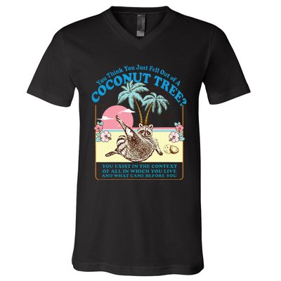 Kamala 2024 You Think You Just Fell Out Of A Coconut Tree V-Neck T-Shirt