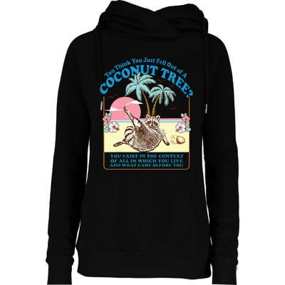 Kamala 2024 You Think You Just Fell Out Of A Coconut Tree Womens Funnel Neck Pullover Hood