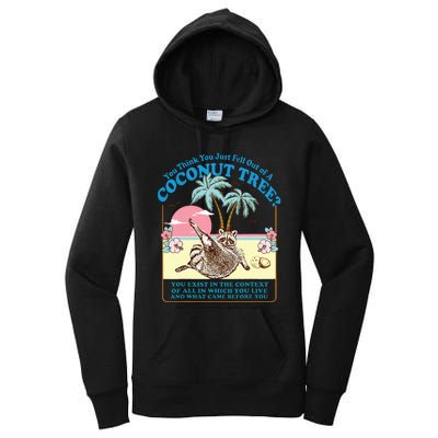 Kamala 2024 You Think You Just Fell Out Of A Coconut Tree Women's Pullover Hoodie