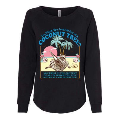 Kamala 2024 You Think You Just Fell Out Of A Coconut Tree Womens California Wash Sweatshirt