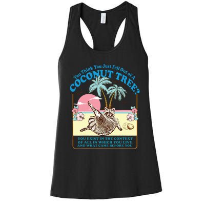 Kamala 2024 You Think You Just Fell Out Of A Coconut Tree Women's Racerback Tank