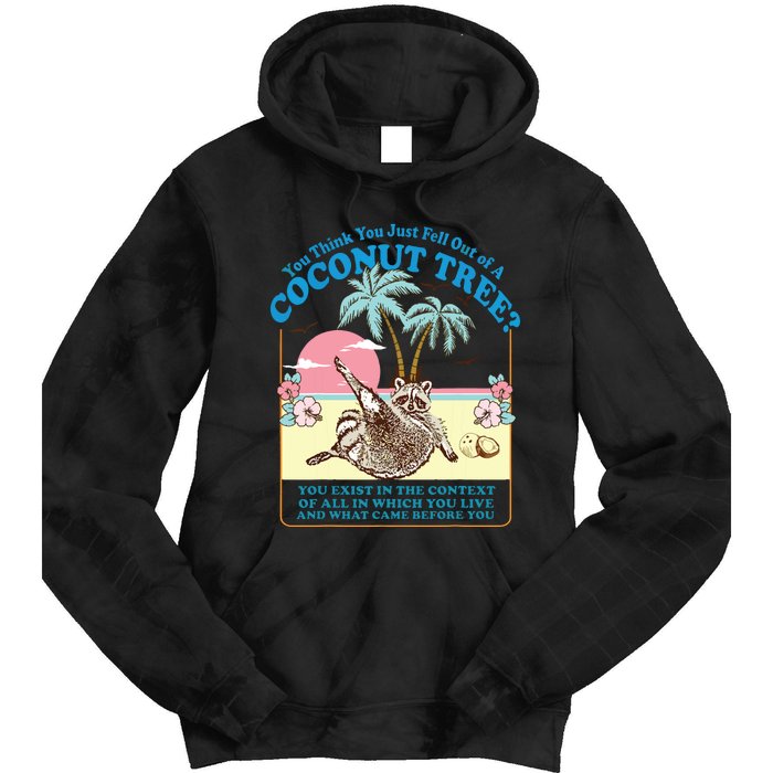 Kamala 2024 You Think You Just Fell Out Of A Coconut Tree Tie Dye Hoodie