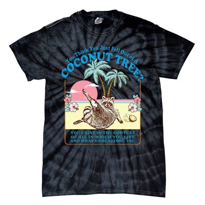 Kamala 2024 You Think You Just Fell Out Of A Coconut Tree Tie-Dye T-Shirt