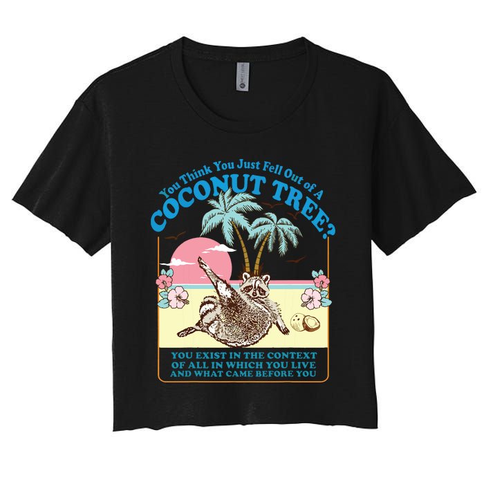 Kamala 2024 You Think You Just Fell Out Of A Coconut Tree Women's Crop Top Tee