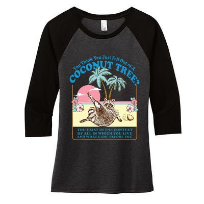 Kamala 2024 You Think You Just Fell Out Of A Coconut Tree Women's Tri-Blend 3/4-Sleeve Raglan Shirt