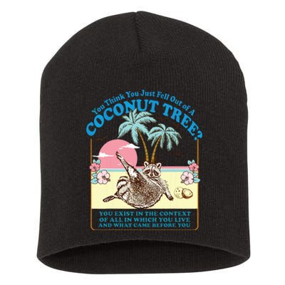 Kamala 2024 You Think You Just Fell Out Of A Coconut Tree Short Acrylic Beanie