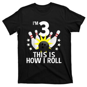 Kids 3 Year Old Bowling Birthday Party How I Roll 3rd T-Shirt