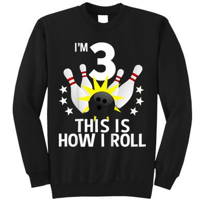 Kids 3 Year Old Bowling Birthday Party How I Roll 3rd Tall Sweatshirt